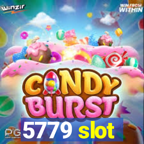 5779 slot